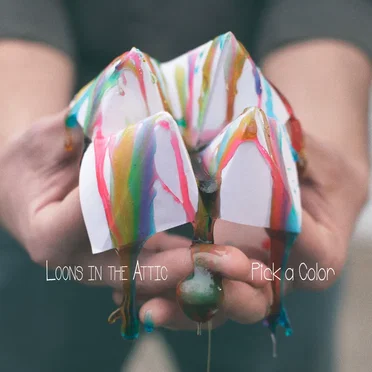 Pick a Color by Loons in the Attic - album cover