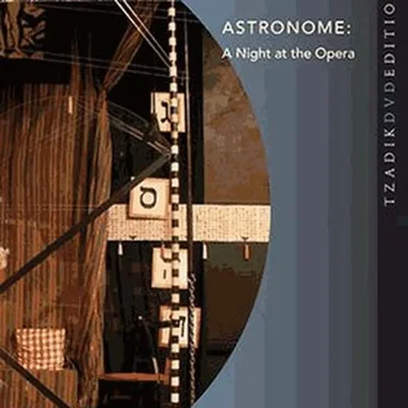 Astronome: A Night at the Opera (A Disturbing Initiation)