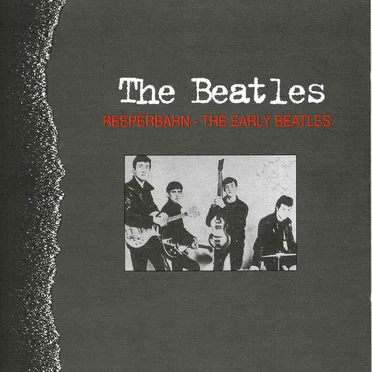 Reeperbahn – The Early Beatles