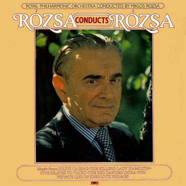Rózsa Conducts Rózsa, Volume 2