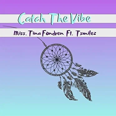 Catch The Vibe by Miss Tina Fondren - album cover