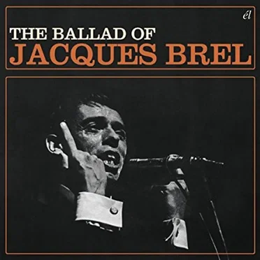 The Ballad of Jacques Brel
