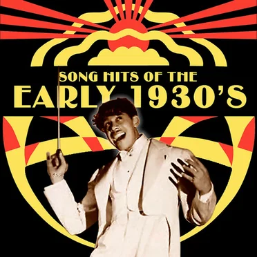 Song Hits of the Early 1930’s by Various Artists - album cover
