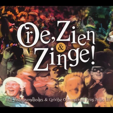 Ore, Zien & Zinge! by Stichting Vastenavend - album cover