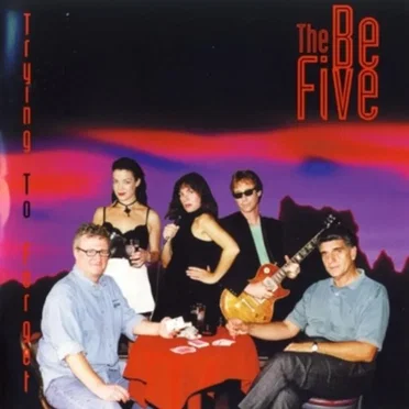 Trying to Forget by The Be Five - album cover