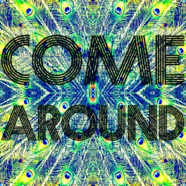 Come Around