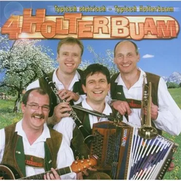 Typisch steirisch, Typisch Holterbuam by Die 4 Holterbuam - album cover