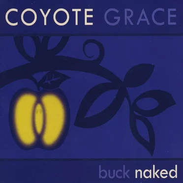 Buck Naked by Coyote Grace - album cover