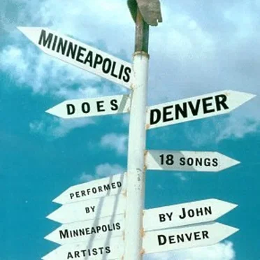 Minneapolis Does Denver: 18 Songs by John Denver Performed by Minneapolis Artists by Various Artists - album cover
