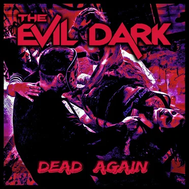 Dead Again by The Evil Dark - album cover