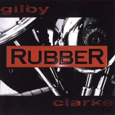 Rubber by Gilby Clarke - album cover