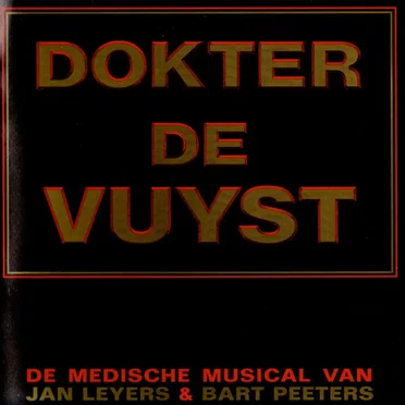 Dokter de Vuyst (De Medische Musical van Jan Leyers & Bart Peeters)