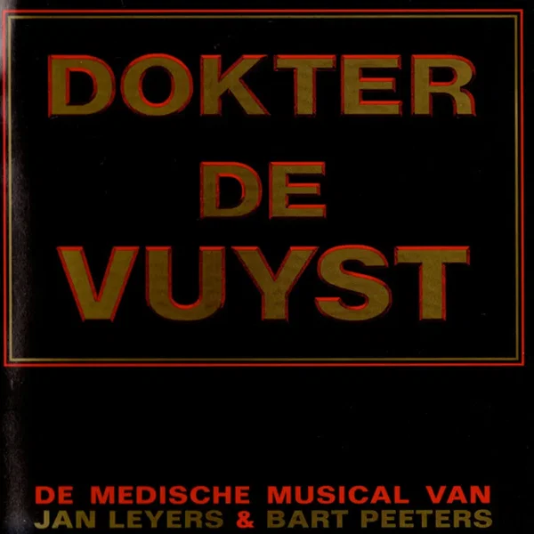 Dokter de Vuyst (De Medische Musical van Jan Leyers & Bart Peeters)