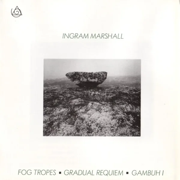 Fog Tropes / Gradual Requiem / Gambuh I
