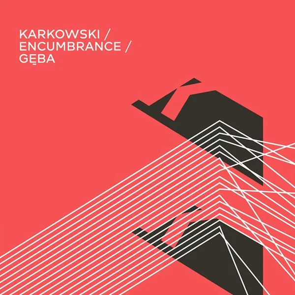 Karkowski / Encumbrance / Gęba
