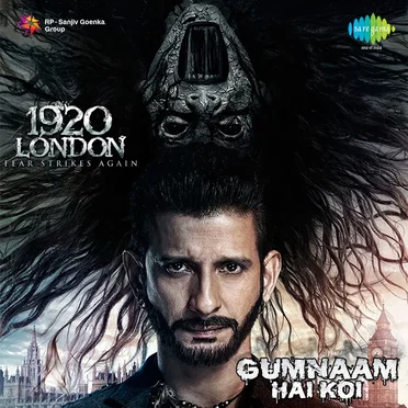 Gumnaam Hai Koi (From "1920 London")