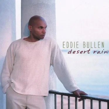 Desert Rain by Eddie Bullen - album cover