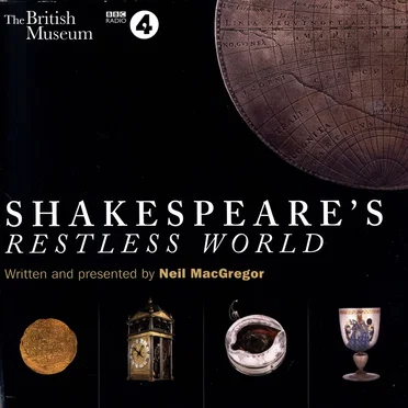 Shakespeare's Restless World by Neil MacGregor - album cover