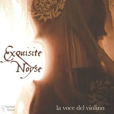 la voce del violino by Exquisite Noyse - album cover
