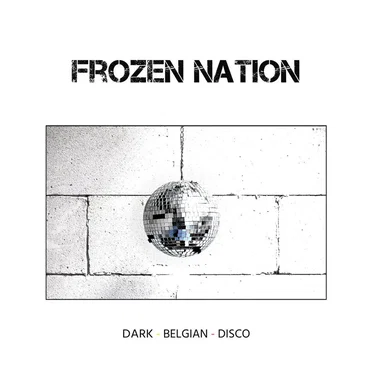 Dark Belgian Disco by Frozen Nation - album cover