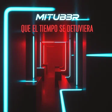 Que El Tiempo Se Detuviera by MITUB3R - album cover
