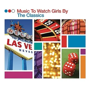Music To Watch Girls By - The Classics by Various Artists - album cover