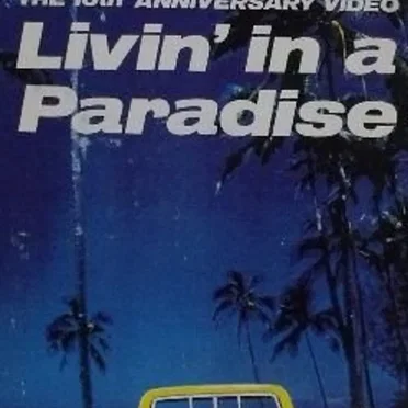 Livin’ in a Paradise