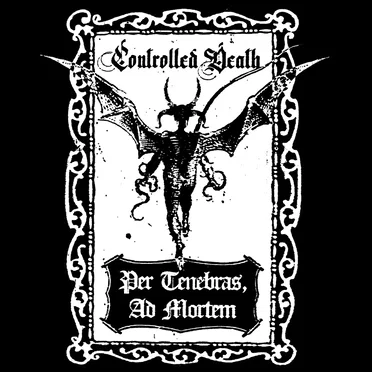 Per Tenebras, Ad Mortem (Through Darkness, to Death)
