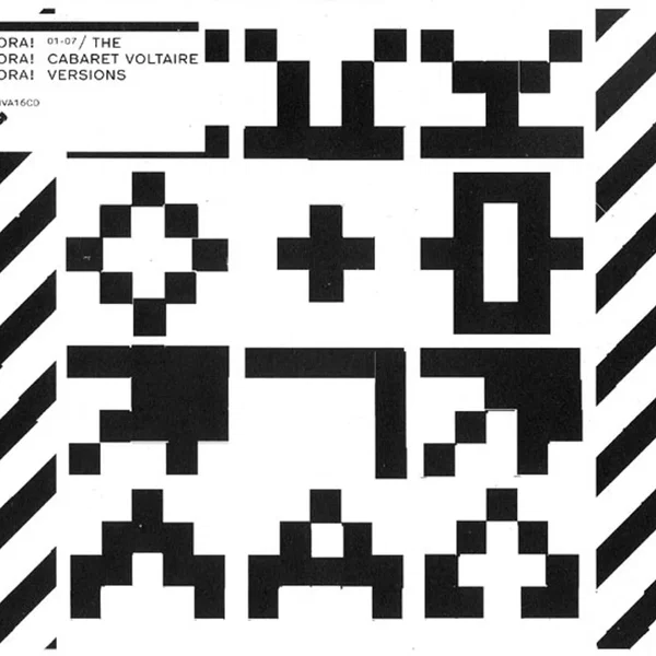 Kora! Kora! Kora! The Cabaret Voltaire Versions