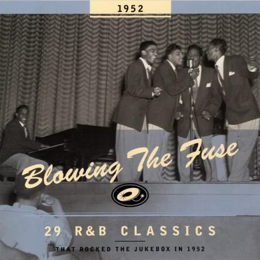 Blowing the Fuse: 29 R&B Classics That Rocked the Jukebox in 1952 by Various Artists - album cover