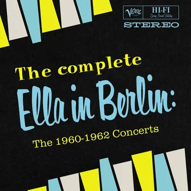 The Complete Ella in Berlin: The 1960–1962 Concerts