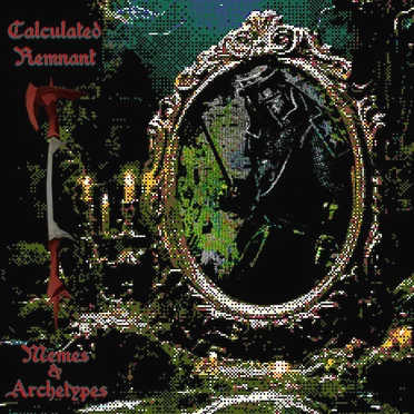 Memes & Archetypes by Calculated Remnant - album cover