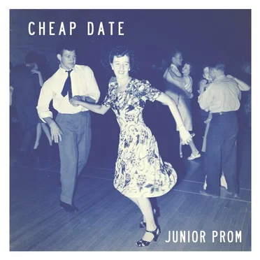Cheap Date by Junior Prom - album cover