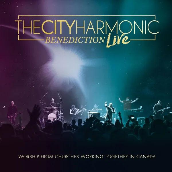 Benediction Live: Worship From Churches Working Together in Canada