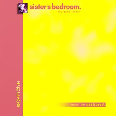 hey good lookin' by sister's bedroom - album cover