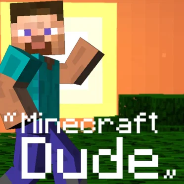 Minecraft Dude