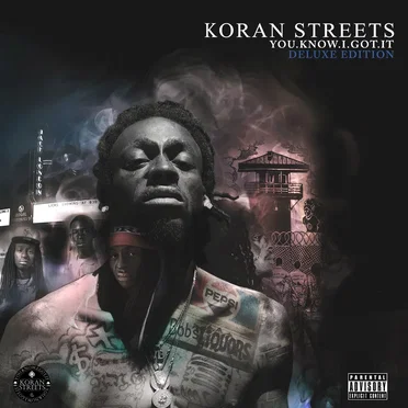 You.Know.I.Got.It (The Album) by Koran Streets - album cover