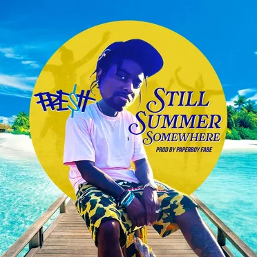 Still Summer Somewhere by FRE$H - album cover
