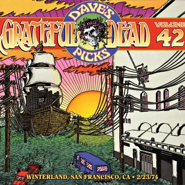 Dave’s Picks, Volume 42: Winterland, San Francisco, CA · 2/23/74