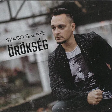 Örökség by Szabó Balázs - album cover