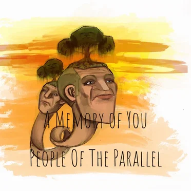 A Memory of You by People of The Parallel - album cover