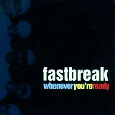 Whenever You're Ready by Fastbreak - album cover