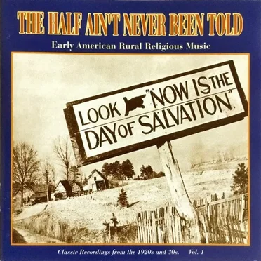 The Half Ain't Never Been Told, Volume 1 by Various Artists - album cover