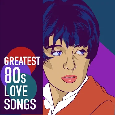 Greatest 80s Love Songs by Various Artists - album cover