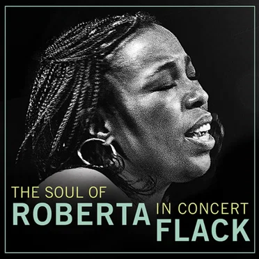 The Soul of Roberta Flack in Concert