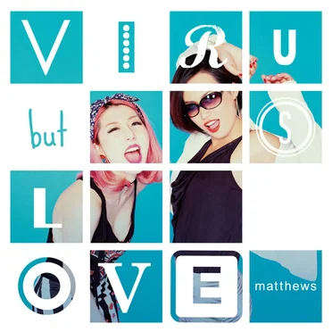 VIRUS but LOVE by matthews - album cover