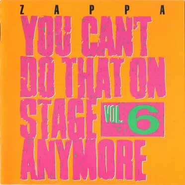 You Can’t Do That on Stage Anymore, Vol. 6