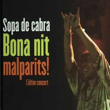 Bona nit malparits!