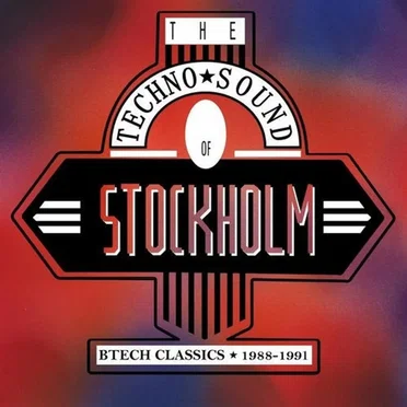 The Techno Sound Of Stockholm: Btech Classics 1988-1991 by Various Artists - album cover