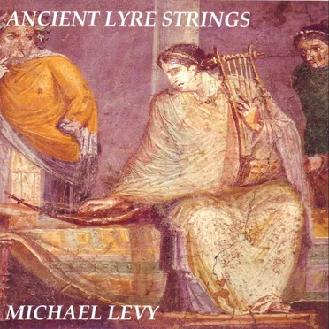 Ancient Lyre Strings by Michael Levy - album cover